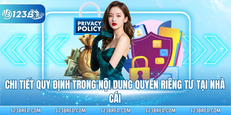 Chi tiết quy định trong nội dung quyền riêng tư tại nhà cái