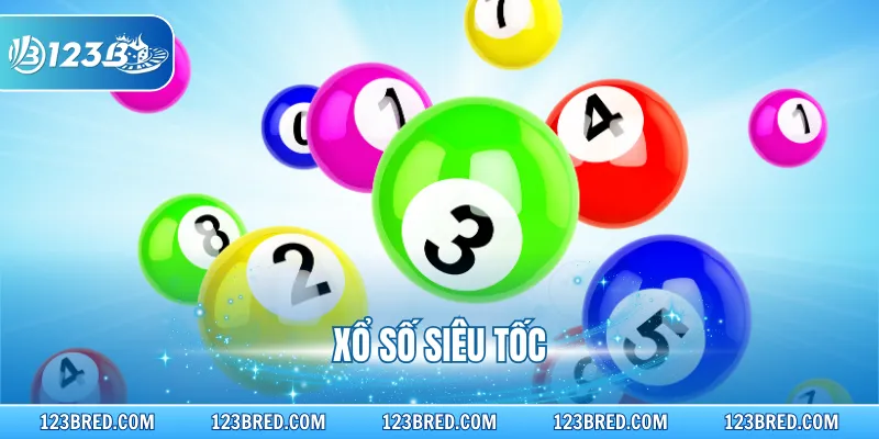 Xổ Số Siêu Tốc - Chốt Số Liền Tay, Nhận Thưởng Nhanh